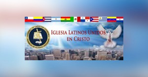 Iglesia Latinos Unidos en Cristo - Unored