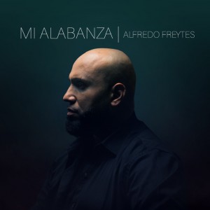 Alfredo Fraytes - Mi Alabanza - UnoRed