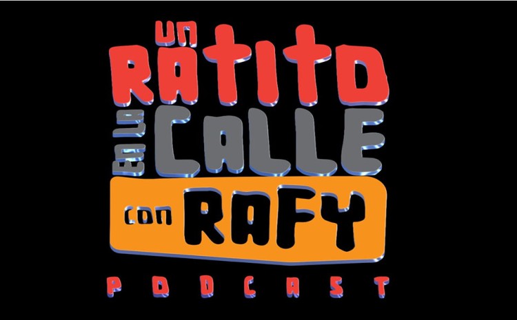  Un Ratito En La Calle con Rafy